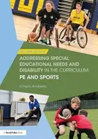 Prise en compte des besoins éducatifs particuliers et du handicap dans le programme scolaire : Pe et sports - Addressing Special Educational Needs and Disability in the Curriculum: Pe and Sports