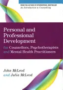 Développement personnel et professionnel pour les conseillers, les psychothérapeutes et les praticiens de la santé mentale - Personal and Professional Development for Counsellors, Psychotherapists and Mental Health Practitioners