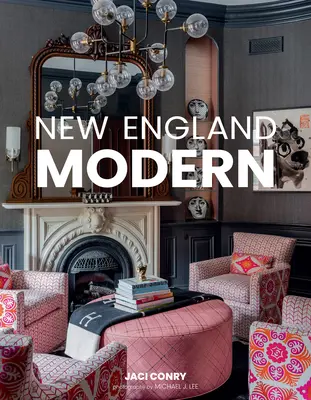 La Nouvelle-Angleterre moderne - New England Modern