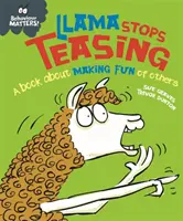 Questions de comportement : Llama Stops Teasing - Un livre sur les moqueries à l'égard des autres - Behaviour Matters: Llama Stops Teasing - A book about making fun of others