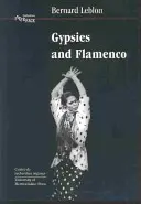 Gitans et flamenco : l'émergence de l'art du flamenco en Andalousie, Collection Interface Volume 6 - Gypsies and Flamenco: The Emergence of the Art of Flamenco in Andalusia, Interface Collection Volume 6