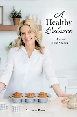 Un équilibre sain : Dans la vie et dans la cuisine - A Healthy Balance: In life and In the Kitchen