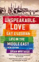 L'amour indicible - La vie des gays et lesbiennes au Moyen-Orient - Unspeakable Love - Gay and Lesbian Life in the Middle East