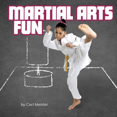 Les arts martiaux s'amusent - Martial Arts Fun