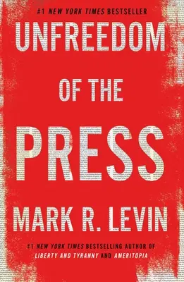 L'absence de liberté de la presse - Unfreedom of the Press