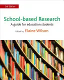 Recherche en milieu scolaire : Un guide pour les étudiants en éducation - School-Based Research: A Guide for Education Students