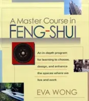 Un cours de maître en Feng-Shui - A Master Course in Feng-Shui