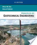 Principes de l'ingénierie géotechnique, édition Si - Principles of Geotechnical Engineering, Si Edition