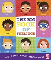 Le grand livre des sentiments - Un livre en carton avec un jeu d'association à soulever et à rabattre. - The Big Book of Feelings - A board book with a lift-the-flap matching game