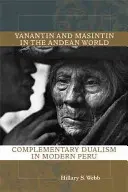 Yanantin et Masintin dans le monde andin : Le dualisme complémentaire dans le Pérou moderne - Yanantin and Masintin in the Andean World: Complementary Dualism in Modern Peru