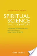 La science spirituelle au 21e siècle : Transformer le mal, rencontrer l'autre et s'éveiller à l'initiation globale de l'humanité - Spiritual Science in the 21st Century: Transforming Evil, Meeting the Other, and Awakening to the Global Initiation of Humanity