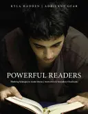 Des lecteurs puissants : Stratégies de réflexion pour guider l'enseignement de la lecture et de l'écriture dans les classes secondaires - Powerful Readers: Thinking Strategies to Guide Literacy Instruction in Secondary Classrooms