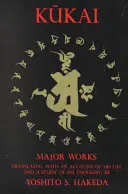 Kūkai : Œuvres majeures - Kūkai: Major Works