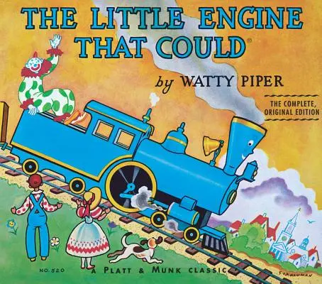 Le petit moteur qui pouvait : L'édition complète et originale - The Little Engine That Could: The Complete, Original Edition