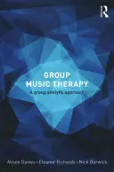 La musicothérapie de groupe : Une approche analytique de groupe - Group Music Therapy: A Group Analytic Approach