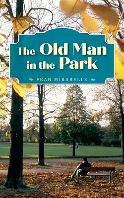 Le vieil homme dans le parc - The Old Man in the Park