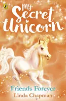 Ma Licorne Secrète : Amis pour toujours - My Secret Unicorn: Friends Forever