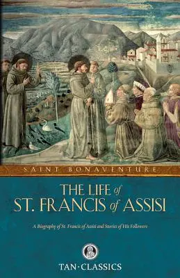 La vie de saint François d'Assise - The Life of St. Francis of Assisi