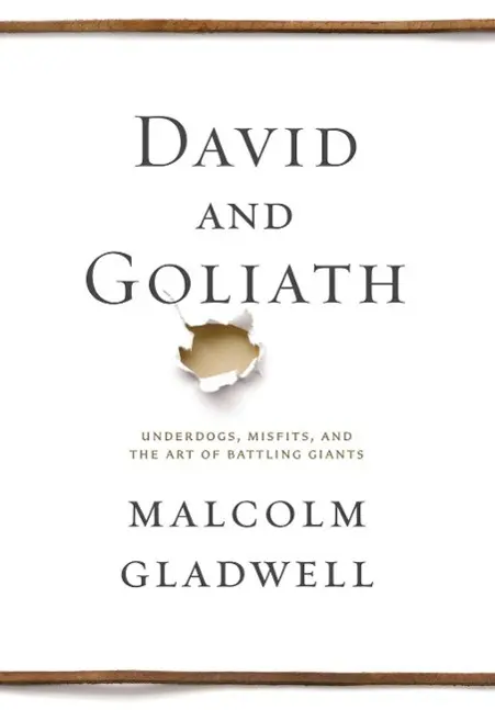 David et Goliath - Les outsiders, les marginaux et l'art de combattre les géants - David and Goliath - Underdogs, Misfits, and the Art of Battling Giants