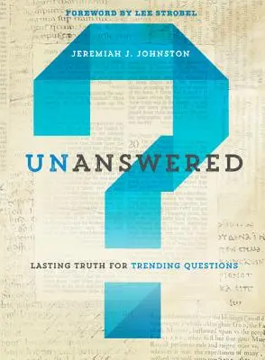 Sans réponse : La vérité durable pour les questions courantes - Unanswered: Lasting Truth for Trending Questions