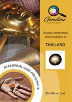 Le Détective des pierres précieuses : Acheter des pierres précieuses et des bijoux en Thaïlande - The Gemstone Detective: Buying Gemstones and Jewellery in Thailand