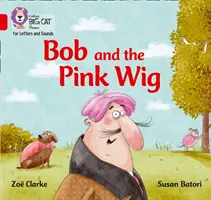Bob et la grosse perruque rouge : Bande 2a/Rouge - Bob and the Big Red Wig: Band 2a/Red