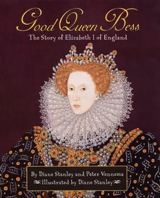 Pathways : Grade 5 Good Queen Bess : L'histoire d'Elizabeth I d'Angleterre Livre d'or - Pathways: Grade 5 Good Queen Bess: The Story of Elizabeth I of England Trade Book