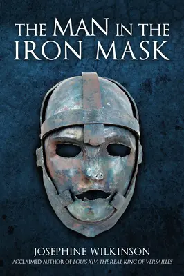 L'homme au masque de fer - La vérité sur le prisonnier le plus célèbre d'Europe - Man in the Iron Mask - The Truth about Europe's Most Famous Prisoner