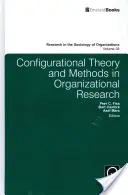Théorie et méthodes configurationnelles dans la recherche organisationnelle - Configurational Theory and Methods in Organizational Research