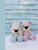 Jouets magiques Amigurumi : 15 jolis projets au crochet - Magical Amigurumi Toys: 15 Sweet Crochet Projects