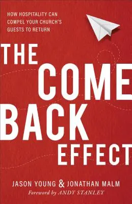 L'effet retour : comment l'hospitalité peut inciter les invités de votre église à revenir - The Come Back Effect: How Hospitality Can Compel Your Church's Guests to Return