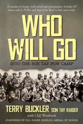 Qui partira : dans le camp de prisonniers de guerre de Son Tay - Who Will Go: Into the Son Tay POW Camp