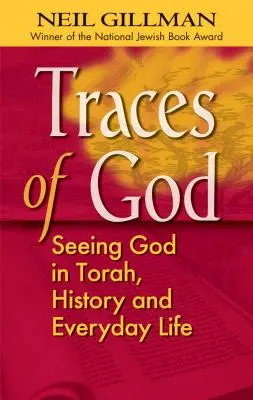 Traces de Dieu : Voir Dieu dans la Torah, l'histoire et la vie quotidienne - Traces of God: Seeing God in Torah, History and Everyday Life