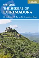 Sierras de Extremadura - 32 promenades d'une demi-journée ou d'une journée dans les collines de l'ouest de l'Espagne - Sierras of Extremadura - 32 half and full-day walks in western Spain's hills