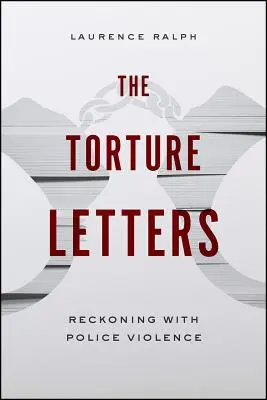 Les lettres de la torture : Le bilan des violences policières - The Torture Letters: Reckoning with Police Violence