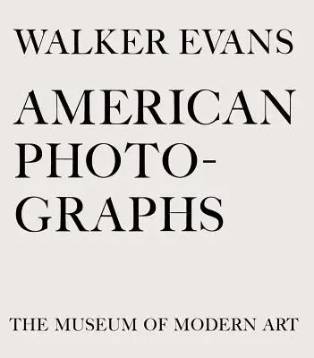 Walker Evans : Photographies américaines - Walker Evans: American Photographs