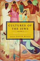 Cultures des Juifs, Volume 3 : Rencontres modernes - Cultures of the Jews, Volume 3: Modern Encounters