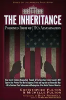 L'héritage : Les fruits empoisonnés de l'assassinat de JFK - The Inheritance: Poisoned Fruit of JFK's Assassination