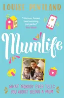 Mumlife : Ce que personne ne vous dit jamais sur le fait d'être mère - Mumlife: What Nobody Ever Tells You about Being a Mum