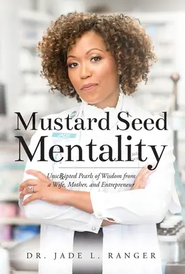 Mentalité de la graine de moutarde - Mustard Seed Mentality