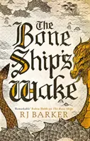 Bone Ship's Wake - Livre 3 de la trilogie de l'enfant de la marée - Bone Ship's Wake - Book 3 of the Tide Child Trilogy