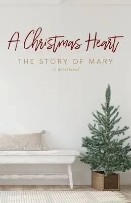 Un cœur de Noël : L'histoire de Marie - A Christmas Heart: The Story of Mary