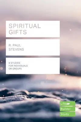 Les dons spirituels (Guides d'étude Lifebuilder) (Stevens R Paul (Auteur)) - Spiritual Gifts (Lifebuilder Study Guides) (Stevens R Paul (Author))