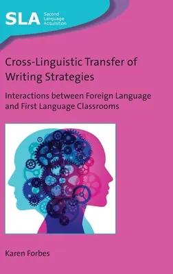 Transfert interlinguistique de stratégies d'écriture : Interactions entre les classes de langue étrangère et de première langue - Cross-Linguistic Transfer of Writing Strategies: Interactions between Foreign Language and First Language Classrooms