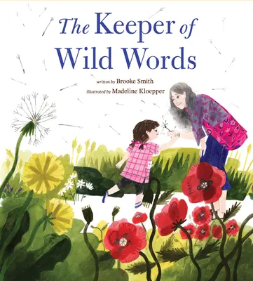 Le gardien des mots sauvages : (La nature pour les enfants, explorer la nature avec les enfants) - The Keeper of Wild Words: (Nature for Kids, Exploring Nature with Children)