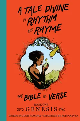 Un conte divin en rythme et en rimes - La Bible en vers : Livre premier - Genèse - A Tale Divine in Rhythm and Rhyme - The Bible in Verse: Book One - Genesis