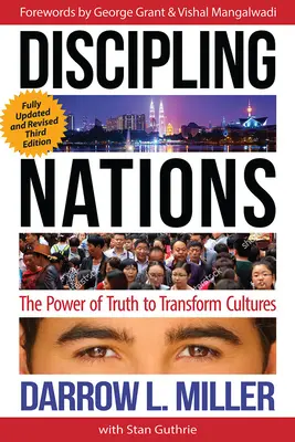 Discipliner les nations : Le pouvoir de la vérité pour transformer les cultures - Discipling Nations: The Power of Truth to Transform Cultures