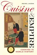 Cuisine et Empire, 43 : La cuisine dans l'histoire du monde - Cuisine and Empire, 43: Cooking in World History