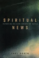 Nouvelles spirituelles : Reportage sur la religion dans le monde - Spiritual News: Reporting Religion Around the World