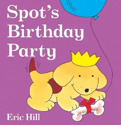 La fête d'anniversaire de Spot - Spot's Birthday Party